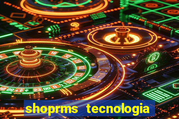 shoprms tecnologia e servicos ltda jogos online